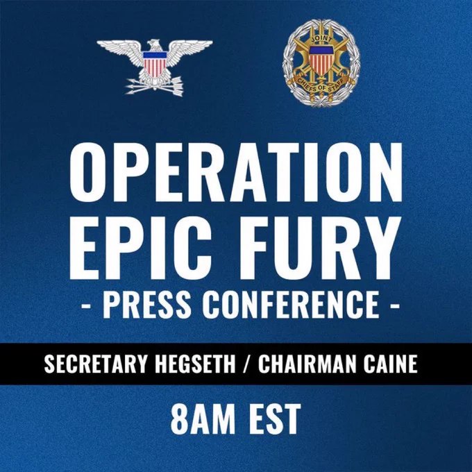 美国国防部长赫格塞斯将于明日上午8时就"史诗怒火行动"（Operation Epic Fury）召开新闻发布会